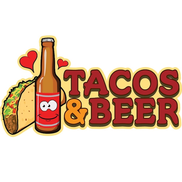 Safety Sign, 9 in Height, Vinyl, 6 in Length, Tacos & Beer, D-DC-16-Tacos & Beer